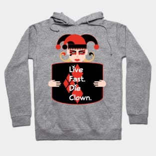 Live Fast Die Clown Squad Goals Hoodie